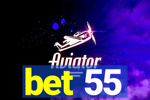 bet 55